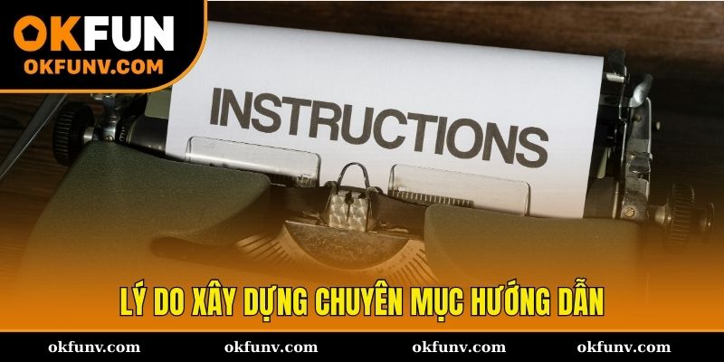 Lý do thành lập chuyên mục hướng dẫn 
